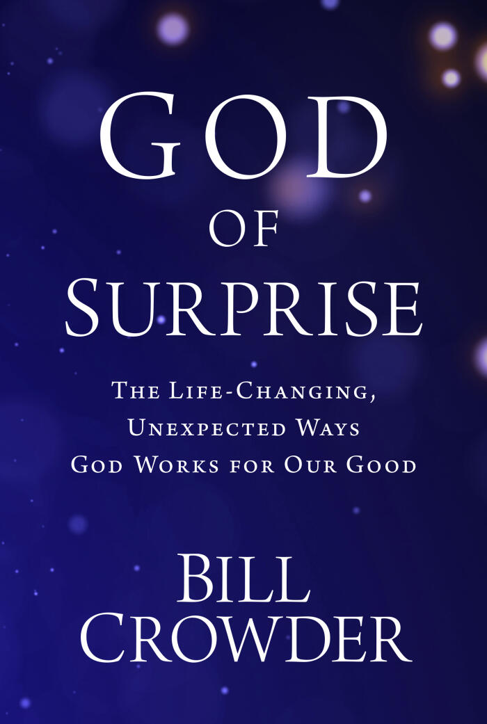 God of Surprise: The Life-Changing, Unexpected Ways God Works for Our Good