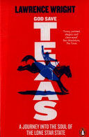 God Save Texas: A Journey Into the Future of America