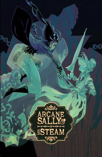 Arcane Sally & Mr. Steam Vol. 2