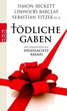 Tödliche Gaben - Die spannendsten Weihnachtskrimis