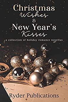 Christmas Wishes and New Year's Kisses 2022