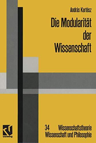 Die Modularität der Wissenschaft: Konzeptuelle und soziale Prinzipien linguistischer Erkenntnis (Wissenschaftstheorie, Wissenschaft und Philosophie)