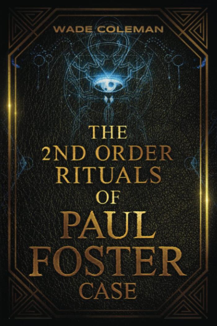 THE SECOND ORDER RITUALS OF PAUL FOSTER CASE: Ceremonial Magic