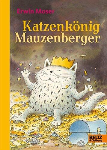 Katzenkönig Mauzenberger: Eine Geschichte aus Katzenland