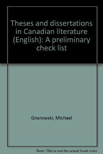 Theses and Dissertations in Canadian Literature: A Preliminary Check List