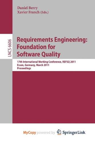 Requirements Engineering: Foundation for Software Quality : 17th International Working Conference, REFSQ 2011, Essen, Germany, March 28-30, 2011. Proceedings