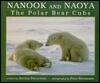 Nanook and Naoya: The Polar Bear Cubs