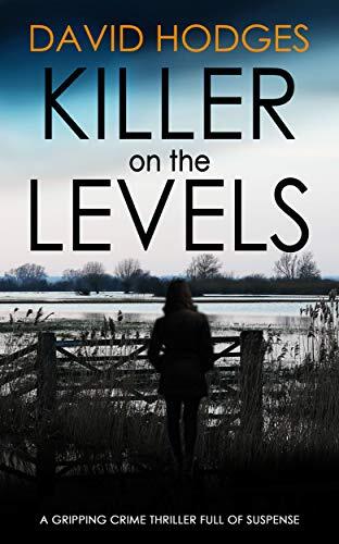 Killer on the Levels: A Gripping Crime Thriller Full of Suspense