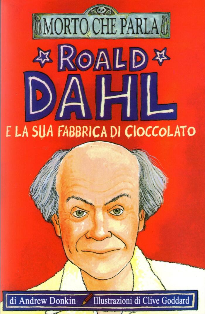 Roald Dahl e la sua fabbrica di cioccolato