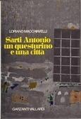 Sarti Antonio, un questurino e una città: Fiori alla memoria - Ombre sotto i portici - Sui colli dell'alba - Cos'è accaduto alla signora per bene