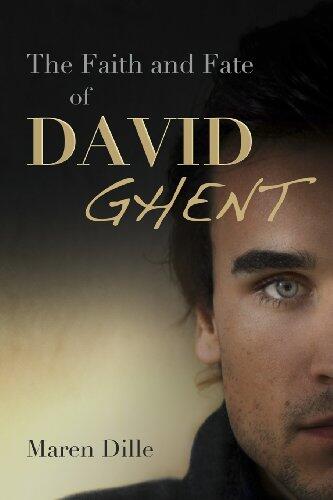 The Faith and Fate of David Ghent