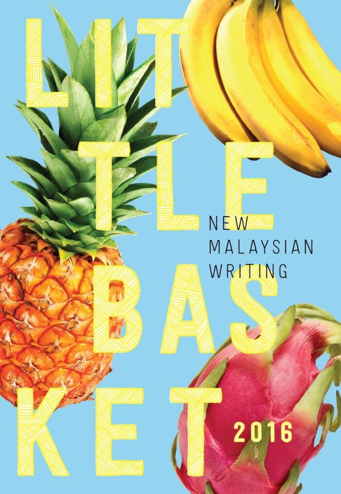 Little Basket 2016: New Malaysian Writing