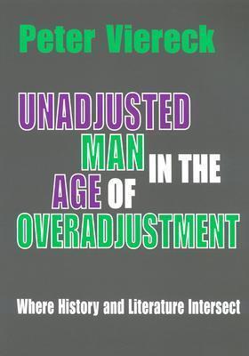 Unadjusted Man in the Age of Overadjustment