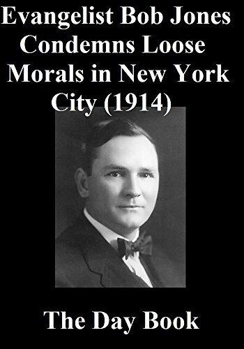 Evangelist Bob Jones Condemns Loose Morals in New York City