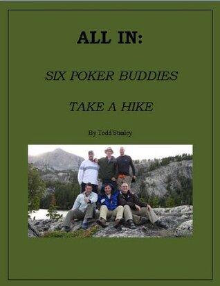 All In: Six Poker Buddies Take a Hike