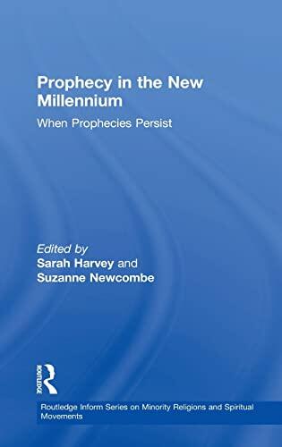 Prophecy in the New Millennium: When Prophecies Persist