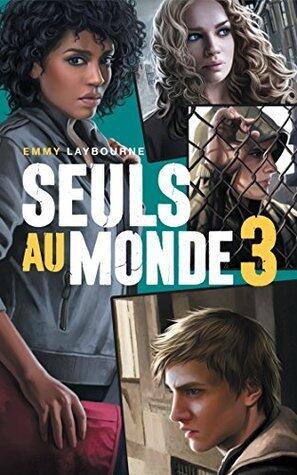 Seuls au monde - Tome 3: Camp d'Isolement