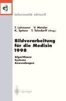 Bildverarbeitung fur Die Medizin 1998: Algorithmen Systeme Anwendungen Proceedings Des Workshops Am 26. Und 27. März 1998 In Aachen