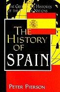 History of Spain (08) by Pierson, Peter [Paperback (2008)]
