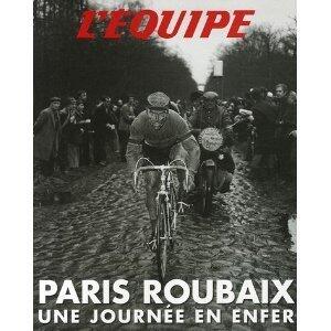 Paris-Roubaix : Une journée en Enfer