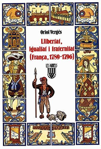 Llibertat, igualtat i fraternitat