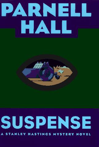 Suspense: A Stanley Hastings Mystery Novel