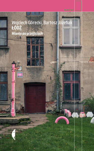 Łódź: Miasto Po Przejściach