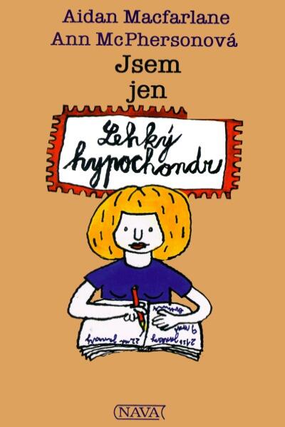 Jsem jen lehký hypochondr