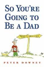 So You're Going to Be a Dad