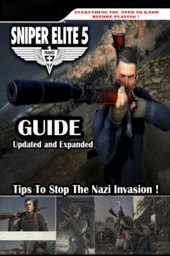SNIPER ELITE 5 Complete Guide (Updated and Expanded 2023): Best Tips and Tricks
