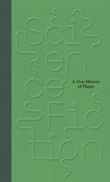 Science/Fiction: A Non-History of Plants