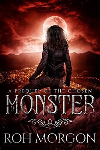 Monster: A Prequel of The Chosen: