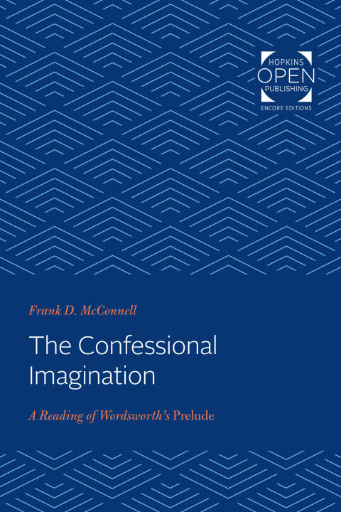 The Confessional Imagination (A Reading of Wordsworth's Prelude)