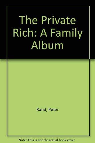 The Private Rich: A Family Album