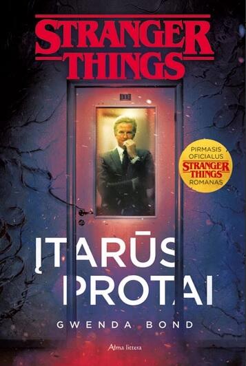 Stranger Things. Įtarūs protai