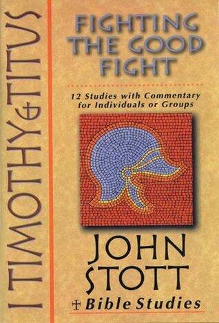 JSBS: 1 Timothy and Titus: Fighting the Good Fight