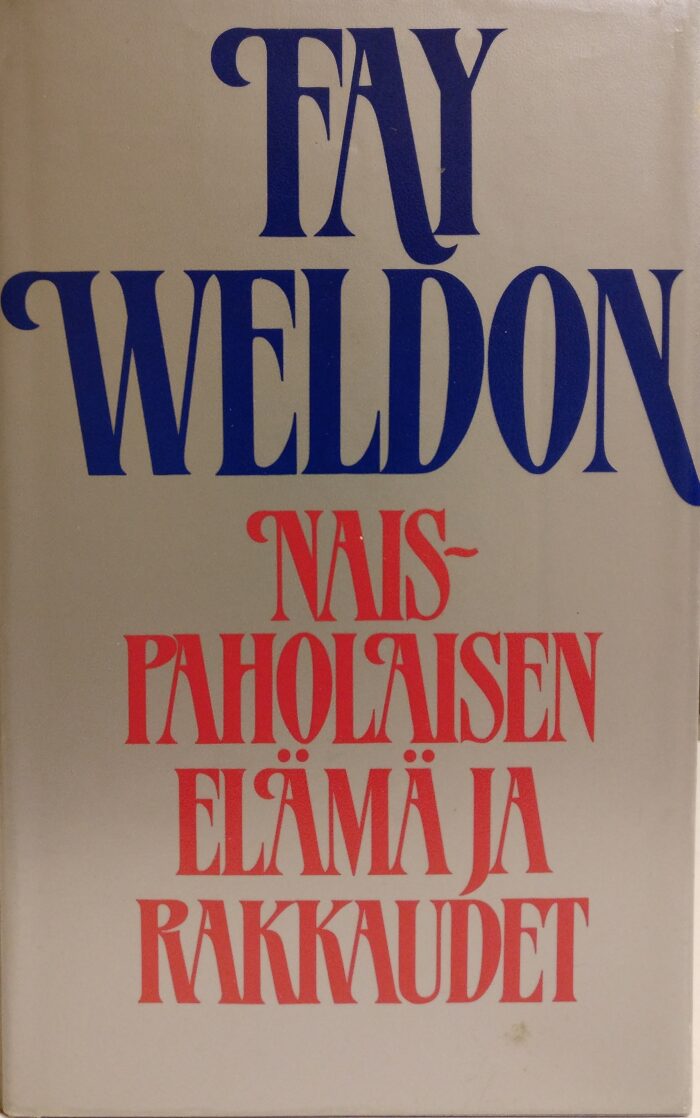 Naispaholaisen elämä ja rakkaudet