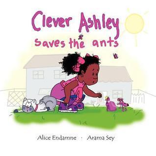 Clever Ashley Saves the Ants