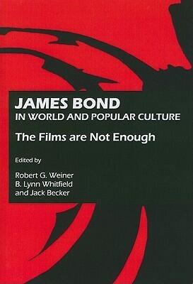 James Bond in World and Popular Culture: The Films Are Not Enough