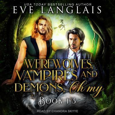 Werewolves, Vampires and Demons, Oh My, Books 1 - 3