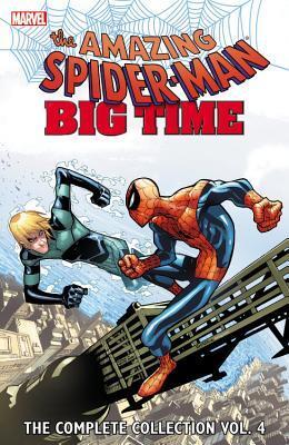 The Amazing Spider-Man: Big Time - The Complete Collection, Vol. 4