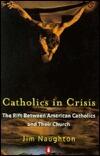 Catholics in Crisis: The Rift Between American Catholics and Their Church