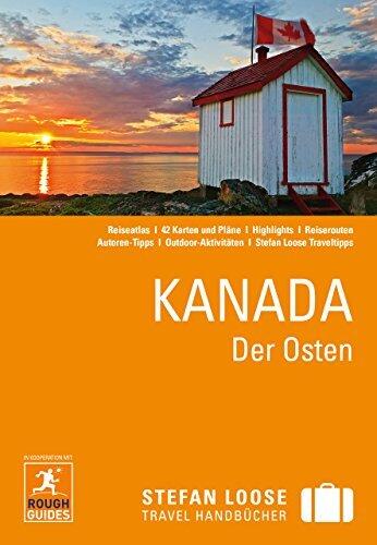 Stefan Loose Reiseführer Kanada, Der Osten: mit Downloads aller Karten (Stefan Loose Travel Handbücher E-Book)