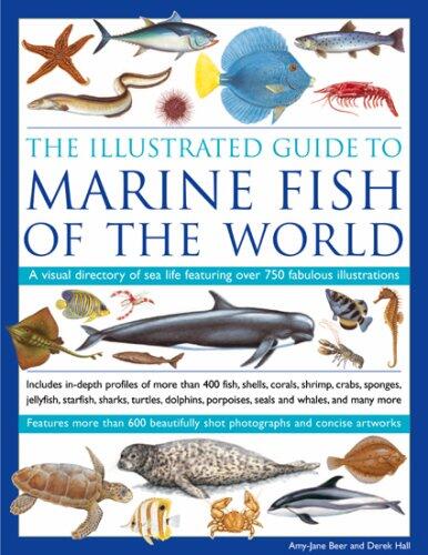 The Illustrated Guide to Marine Fish of the World: A Visual Directory of Sea Life Featuring Over 700 Fabulous Illustrations