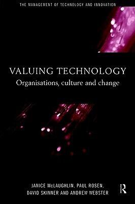 Valuing Technology: Organisations, Culture and Change