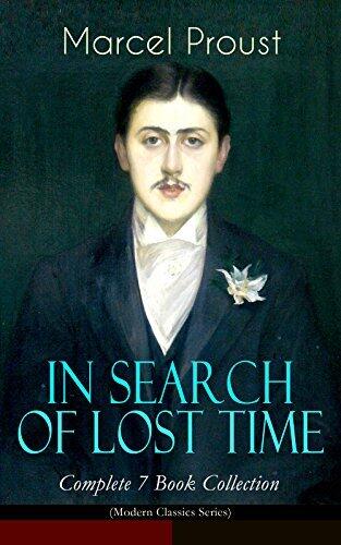 IN SEARCH OF LOST TIME - Complete 7 Book Collection (Modern Classics Series): The Masterpiece of 20th Century Literature