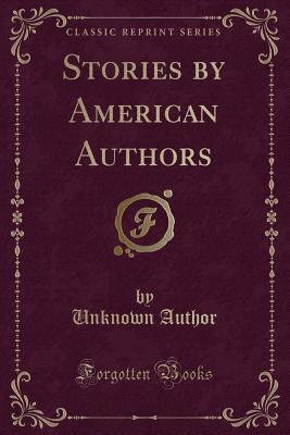 Stories by American Authors, Volume 1