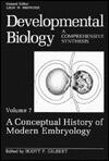 Developmental Biology: A Comprehensive Synthesis: Volume 7: A Conceptual History of Modern Embryology