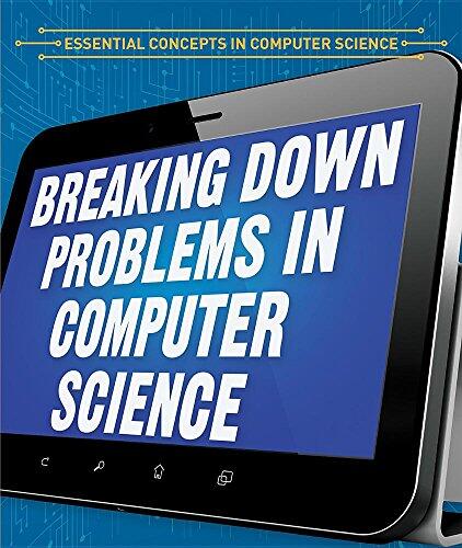 Breaking Down Problems in Computer Science