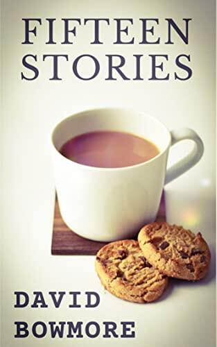 Fifteen Stories: Short Stories of Mystery, Murder, Revenge, Magic, Adventure, Lust, featuring Androids, Cowboys and Priests